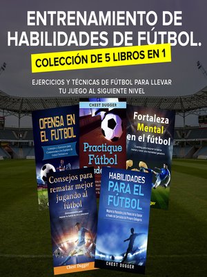 cover image of Entrenamiento de Habilidades de Fútbol. Colección de 5 libros en 1